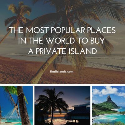 The Most Popular Places in the World to Buy a Private Island