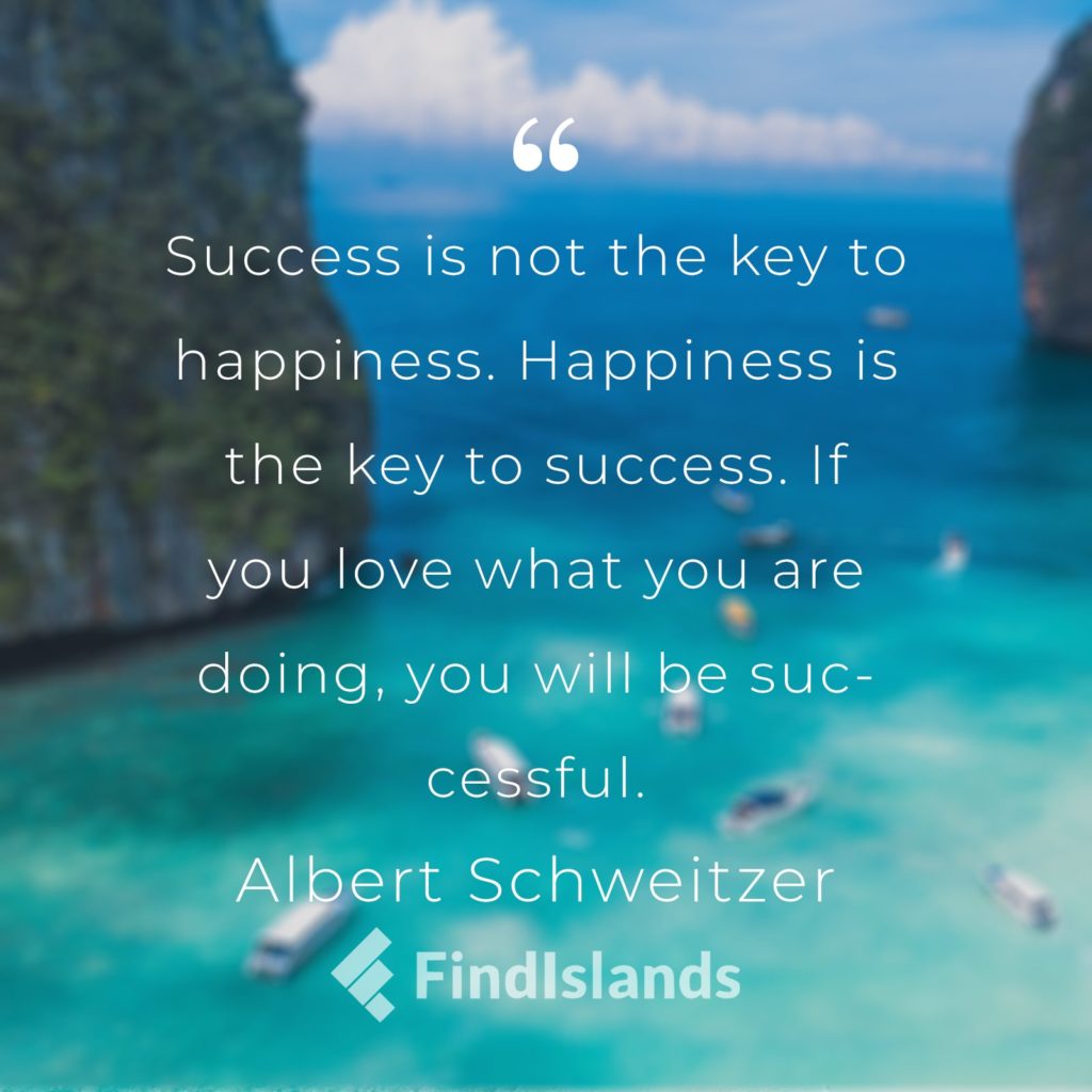 Happiness is the key to success  motivation island quotes